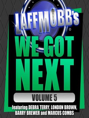 cover image of Laffmobb's We Got Next, Volume 5